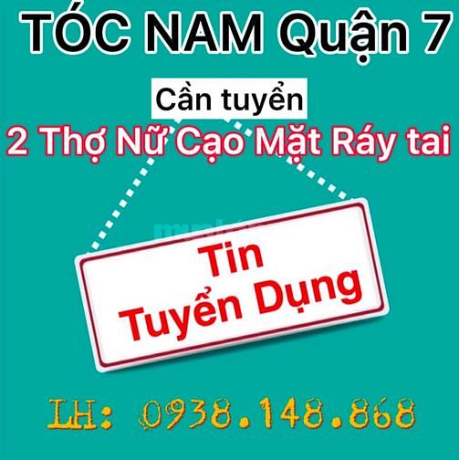 TÓC NAM QUẬN 7 cần tuyển thợ 9 kinh nghiệm.