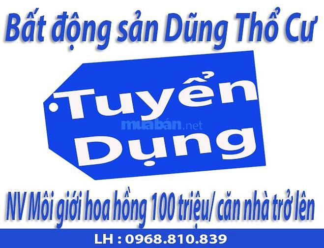 Bất động sản Dũng Thổ Cư tuyển dụng NV Môi giới hoa hồng trên 100Tr/C