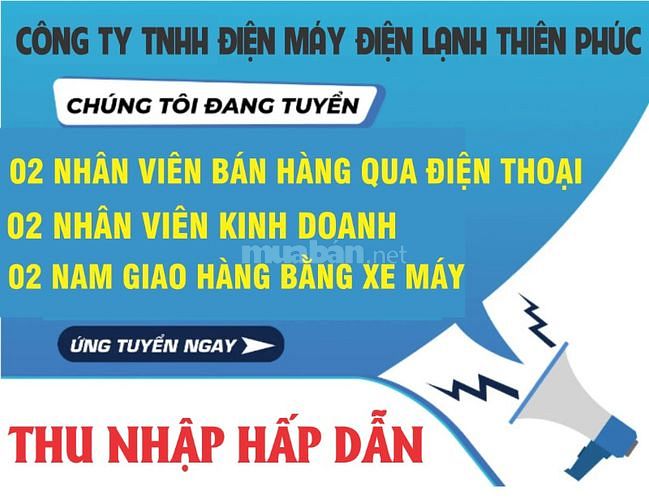 Điện Máy Điện Lạnh Thiên Phúc - Thông Báo Tuyển Dụng !