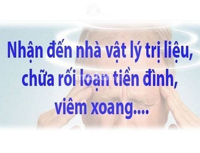 Nhận đến nhà vật lý trị liệu, chữa rối loạn tiền đình, viêm xoang....