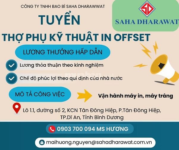 CTY TNHH BAO BÌ SAHA DHARAWWAT TUYỂN DỤNG THỢ PHỤ KỸ THUẬT IN OFFSET