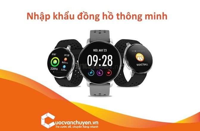 Thủ Tục Nhập Khẩu Đồng Hồ Thông Minh