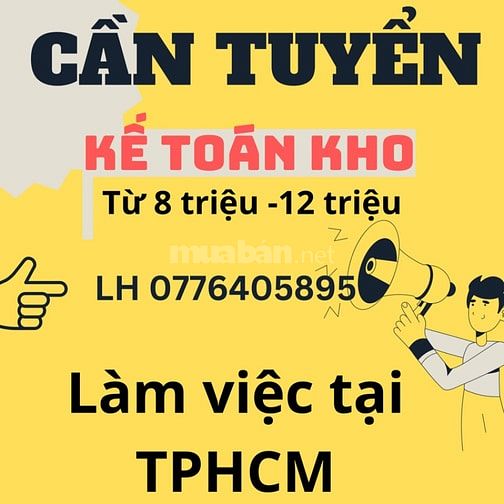 CẦN TUYỂN KẾ TOÁN KHO CHO CN MỚI KHAI TRƯƠNG 