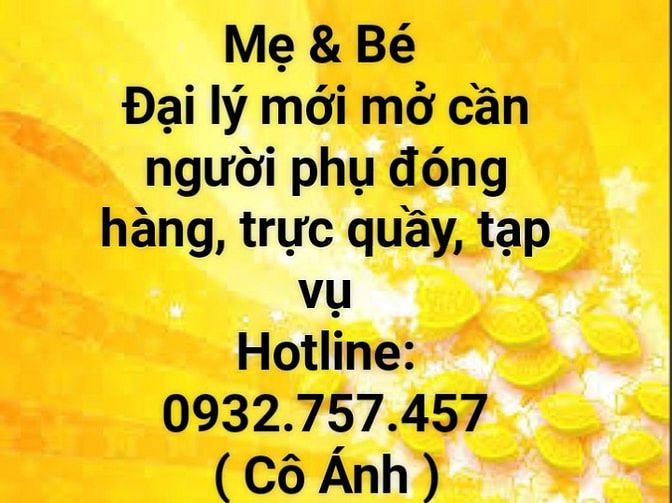 🌺Đại lý Mẹ & Bé cần tuyển phụ đóng gói, trực quầy, tạp vụ tiêu dùng