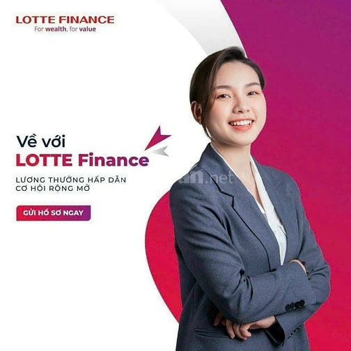 TUYỂN DỤNG SALE TÀI CHÍNH LOTTE FINANCE, CTV TOÀN QUỐC