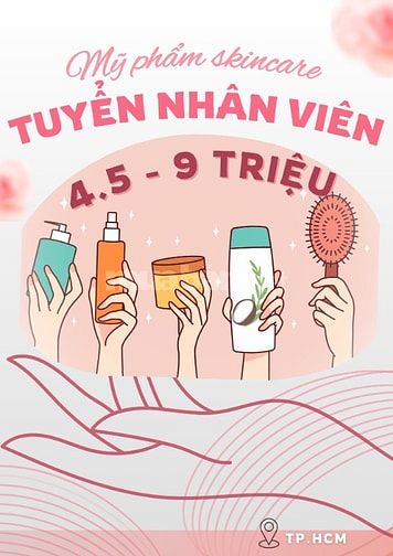 MỸ PHẨM TPHCM TUYỂN NHÂN VIÊN FULLTIME / LĐPT