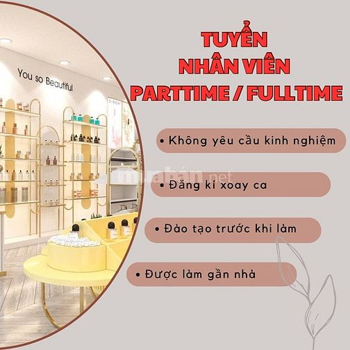 Quận 10 nhận NVBH parttime/ fulltime/ xoay ca- ưu tiên sinh viên