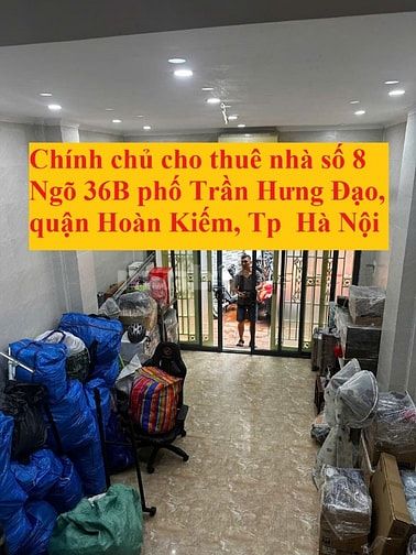 Chủ NHÀ 36B Trần Hưng Đạo, Q. Hoàn Kiếm, Hà Nội cho thuê giá 20 tr/th