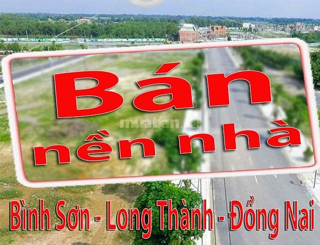 Bán Nền Nhà tại Bình Sơn, Sân Bay Long Thành Tỉnh Đồng Nai dt:5x27m