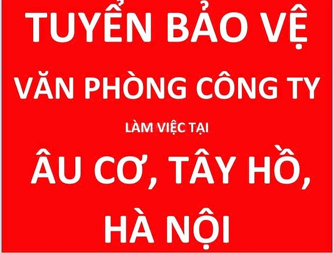 TUYỂN BẢO VỆ làm việc tại đường Âu Cơ, phường Nhật Tân, quận Tây Hồ