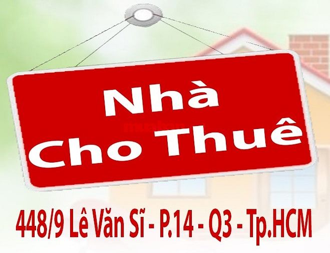 Cho thuê nhà nguyên căn: 448/9 Lê Văn Sĩ - P.14 - Q3 dt:4,2x16 trệt 1L