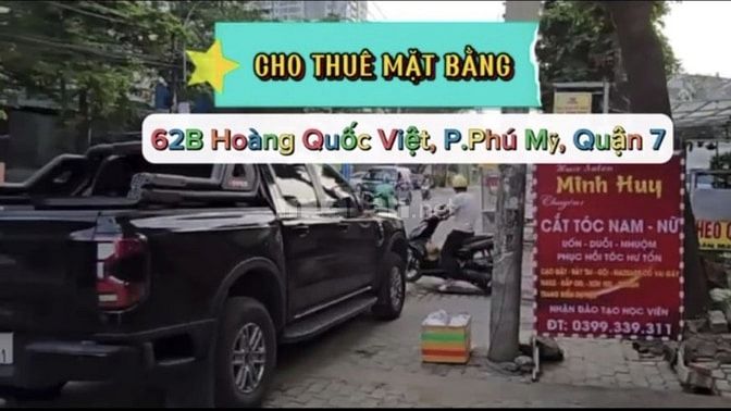 CHO THUÊ MẶT BẰNG 62B HOÀNG QUỐC VIỆT, P. PHÚ MỸ, QUẬN 7, TP HCM