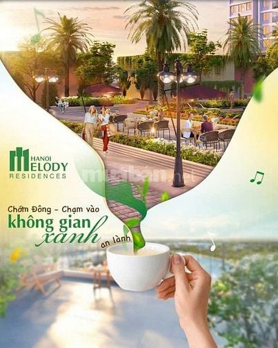 MỞ BÁN CHUNG CƯ CAO CẤP MELODY LINH ĐÀM