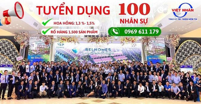 TUYỂN DỤNG 15 NHÂN SỰ KINH DOANH BĐS THU NHẬP TỪ 50TR - 100TR/ 1 THÁNG