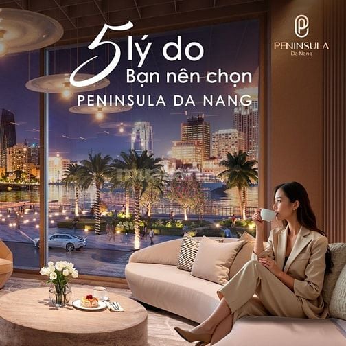 Căn hộ cao cấp Peninsula Đà Nẵng với pháp lý, sổ hồng lâu dài riêng từ