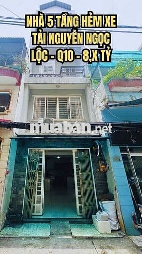 🌟 NHÀ 5 TẦNG HẺM XE TẢI NGUYỄN NGỌC LỘC, P14, Q10 – 8,X TỶ