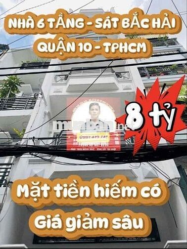 🔥 BÁN NHÀ MẶT TIỀN – 6 TẦNG - SÁT KHU BẮC HẢI, Q10, TPHCM – CHỈ 8 TỶ