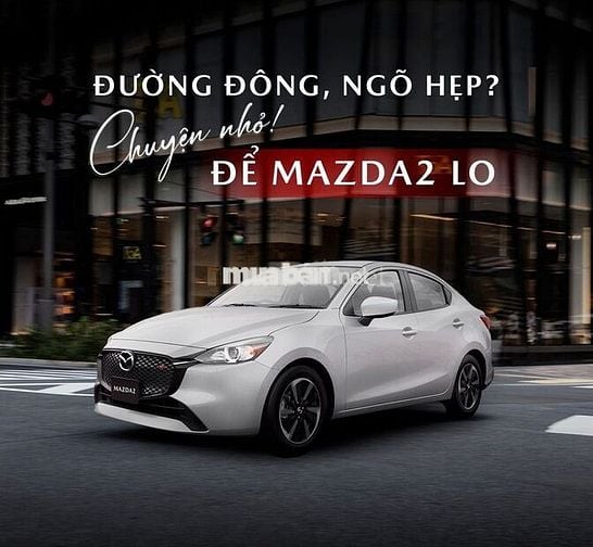 [XE SẴN GIAO NGAY] MAZDA 2 ƯU ĐÃI CHỈ TỪ 399TRĐ
