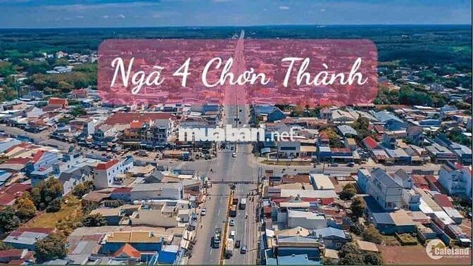 BÁN ĐẤT TRUNG TÂM CHƠN THÀNH ĐỐI DIỆN PLAZA