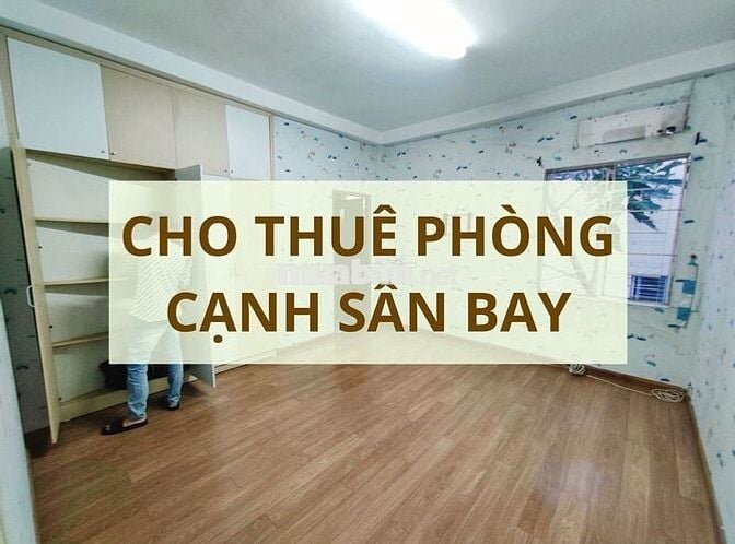 CHO THUÊ PHÒNG MÁY LẠNH, KHÉP KÍN CẠNH SÂN BAY TSN