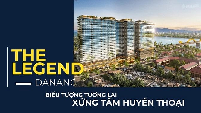 1	THE LEGEND CITY ĐÀ NẴNG , CĂN HỘ VIEW BIỂN GIÁ ƯU ĐÃI HƠN THỊ TRƯỜNG