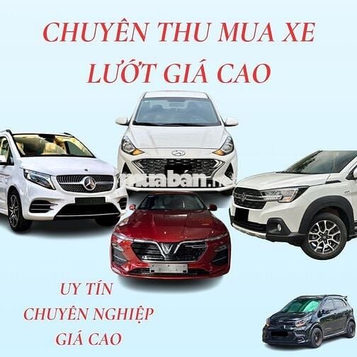 THU MUA Ô TÔ LƯỚT GIÁ TỐT - TẬN NƠI 24/24