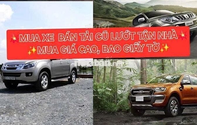 MUA XE OTO CŨ, BÁN TẢI CŨ LƯỚT GIÁ CAO BAO GIẤY TỜ