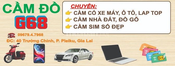 CẦM ĐỒ PLEIKU G68 - 40 Trường Chinh
