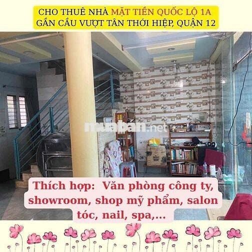 CHO THUÊ NHÀ MẶT TIỀN QUỐC LỘ 1A – GẦN CẦU VƯỢT TÂN THỚI HIỆP, QUẬN 12