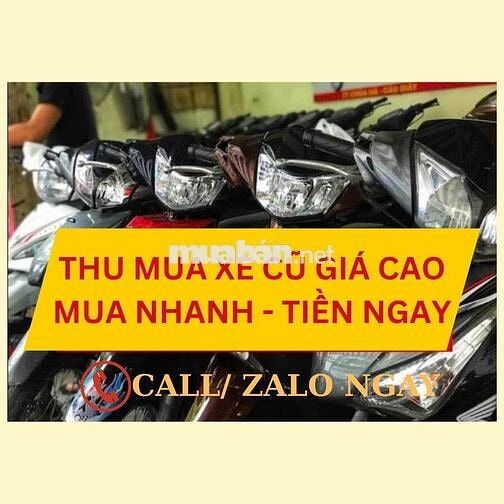 THU MUA TẤT CẢ CÁC DÒNG XE MÁY CŨ -XE GÌ CŨNG MUA