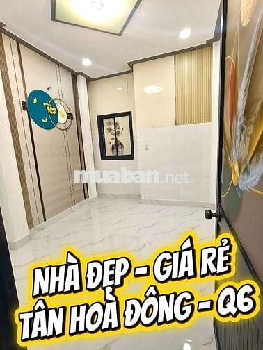 🏡 NHÀ ĐẸP GIÁ TỐT – TÂN HOÀ ĐÔNG, QUẬN 6