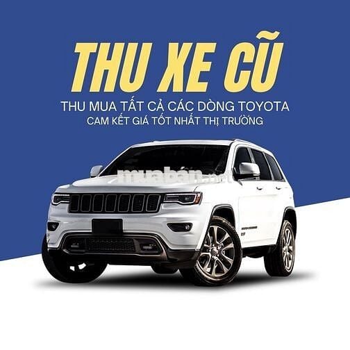THU MUA Ô TÔ CÁC DÒNG TOYOTA