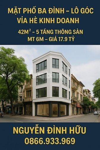 MẶT PHỐ TT BA ĐÌNH – LÔ GÓC – VỈA HÈ – KINH DOANH ĐỈNH. 42m 5t 17 tỷ 9