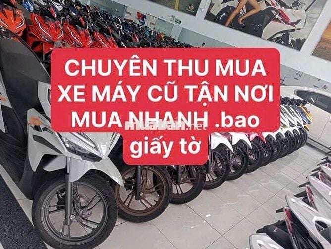 THU XE MÁY CŨ BAO NHANH LO GIẤY TỜ