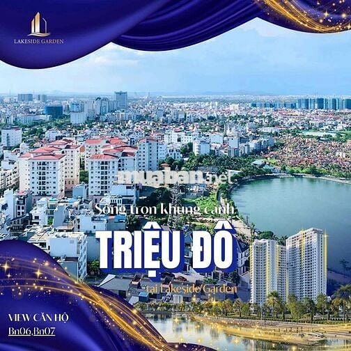 Mở bán căn hộ Chung cư cao cấp Lakeside Garden- View Hồ Phương Lưu