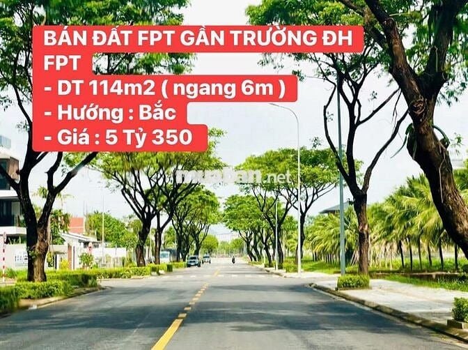 Bán Đất FPT Gần Trường ĐH - DT 114m2 - 5 Tỷ 350