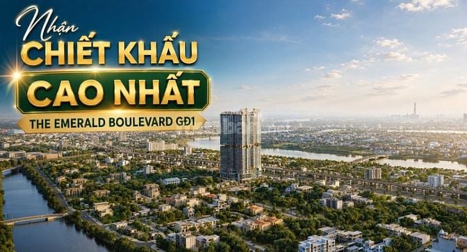 Căn Hộ The Emerald Boulevard - Giữ Suất Đẹp, Giá Tốt Giai Đoạn 1