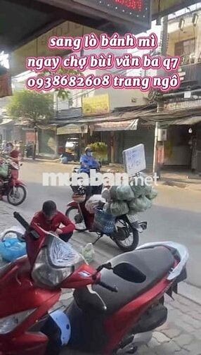 🔥 SANG LÒ BÁNH MÌ NGAY CHỢ BÙI VĂN BA, QUẬN 7 – 250 TRIỆU THƯƠNG LƯỢNG
