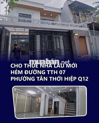 CHO THUÊ NHÀ LẦU MỚI HẺM ĐẸP ĐƯỜNG TRƯƠNG THỊ HOA( TTH 07) Q12