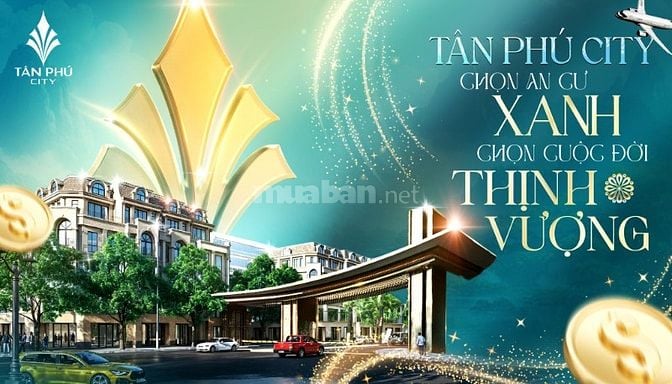 TÂN PHÚ CITY NHẬN BOOKING - MỞ BÁN ĐỢT 1 TÂN PHÚ CITY 