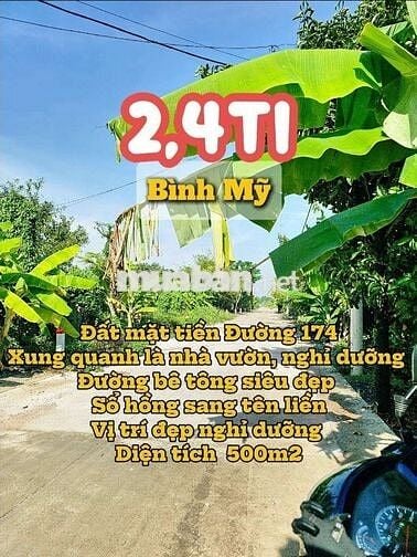 Đất Cây Lâu Năm Bình Mỹ Củ Chi 500m2 Mặt Tiền Đường 174 Giá 2.4 Tỷ