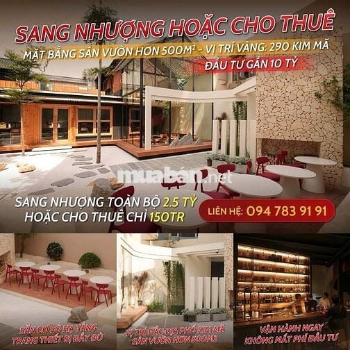 SANG NHƯỢNG HOẶC CHO THUÊ NHÀ HÀNG SÂN VƯỜN HƠN 500 m² - 290 KIM MÃ