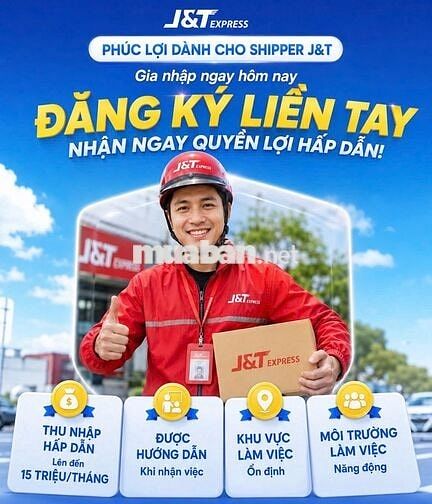 [J&T Q7, BC] SHIPPER CHĂM CHỈ - THU NHẬP KHỎI NGHĨ