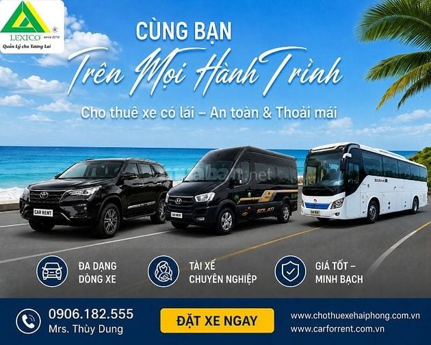 Cho Thuê Xe Có Lái Từ 4 – 45 Chỗ, Uy Tín, Giá Tốt, Chuyên Nghiệp