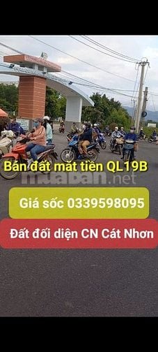 ĐẤT VÀNG mặt tiền QL19B đối diện cụm CÔNG NGHIỆP CÁT NHƠN, Phù Cát,BĐ