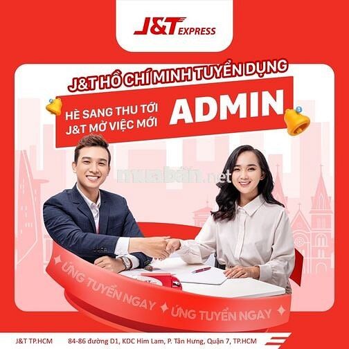 [J&T Q7] ADMIN VỀ ĐÂY - VIỆC HAY CHỜ NGAY!