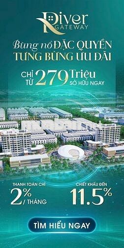 🔥 ĐẤT NỀN RIVER GATEWAY - SỔ HỒNG TỪNG NỀN - CK ĐẾN 12% - VAY ƯU ĐÃI