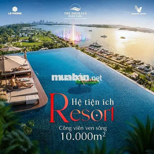 🌊 THE EMERALD RIVER PARK, CĂN HỘ VEN SÔNG SÀI GÒN, CHỈ TỪ 48 TRIỆU/M²
