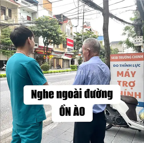 NGHE THỬ MÁY TRỢ THÍNH TRONG NHIỀU MÔI TRƯỜNG ĐỂ ĐÁNH GIÁ HIỆU QUẢ THỰ