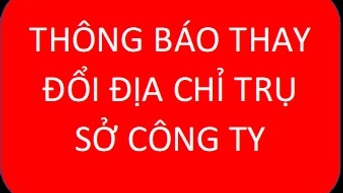 THÔNG BÁO VỀ VIỆC THAY ĐỔI ĐỊA CHỈ TRỤ SỞ